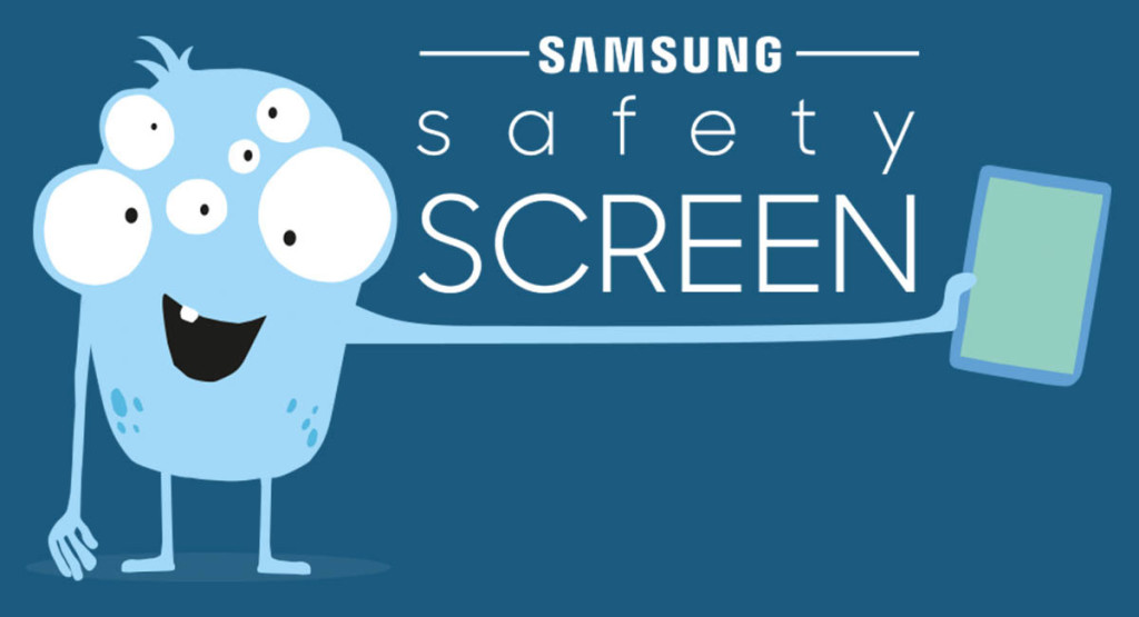 Samsung safety screen