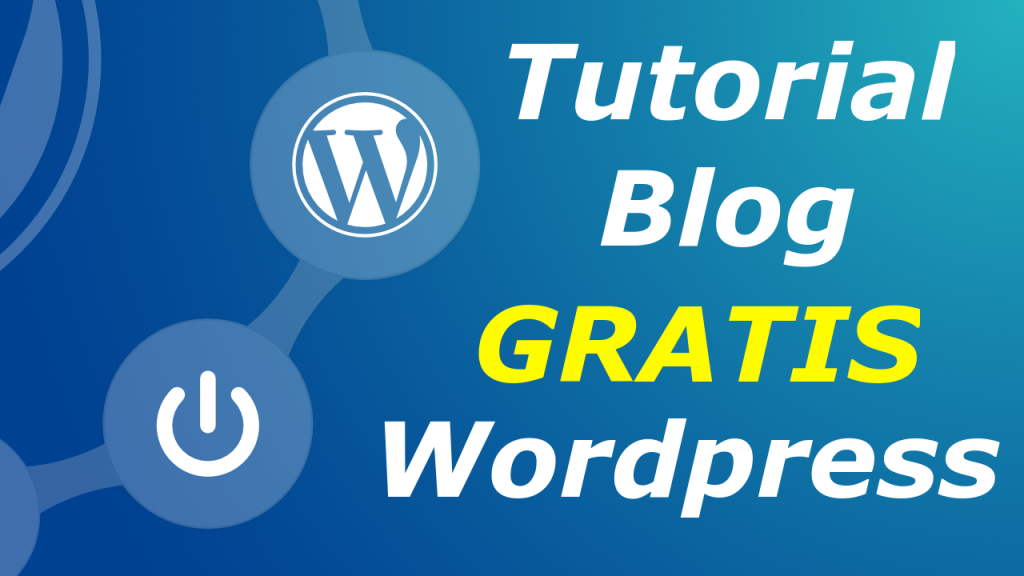 Como Crear un Blog Gratis con Wordpress