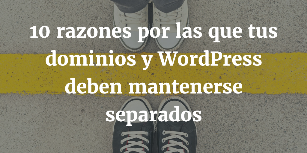 Dominios y WordPress deben Mantenerse Separados